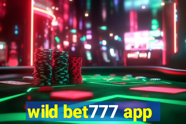 wild bet777 app